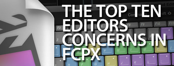 top_ten_editors_concerns_fcpx
